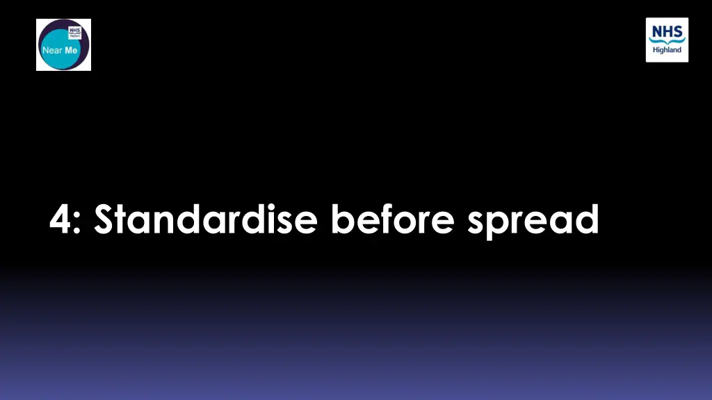 4 standardise before spread