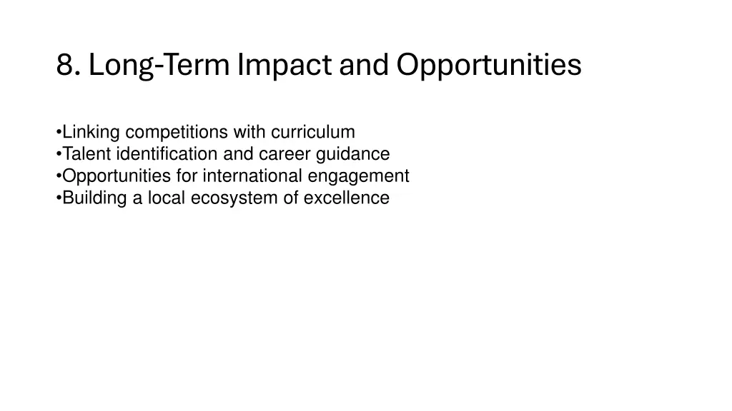 8 long term impact and opportunities