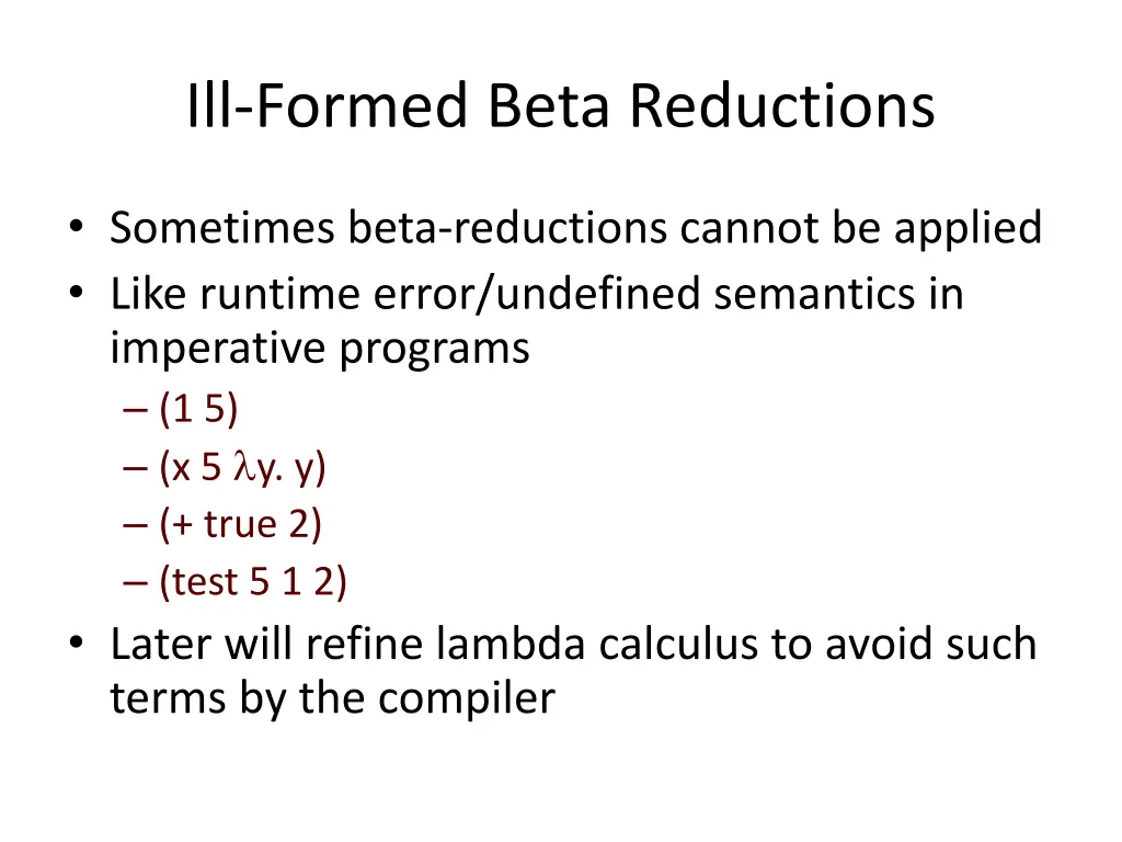 ill formed beta reductions