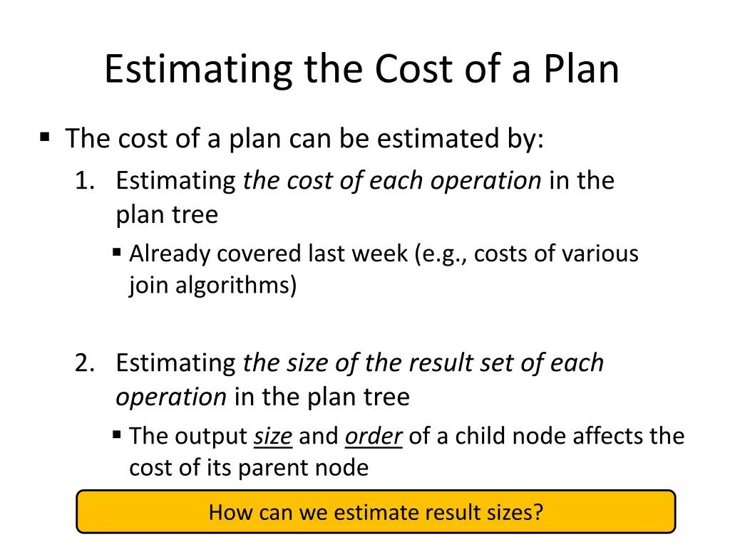estimating the cost of a plan