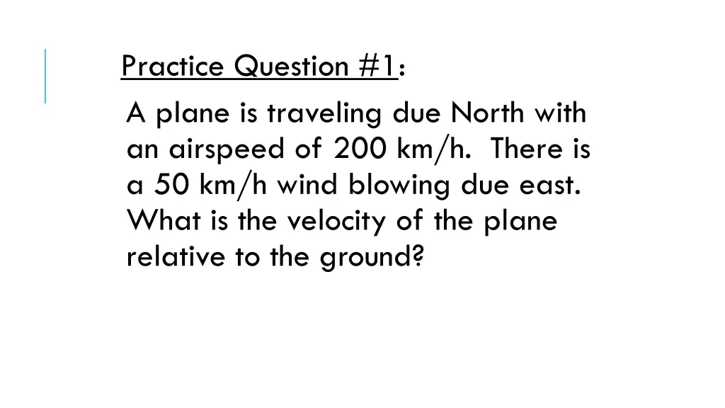 practice question 1 a plane is traveling