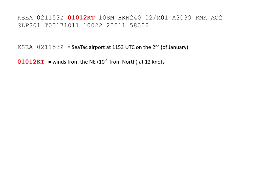 ksea 021153z 01012kt 10sm bkn240 02 m01 a3039 1