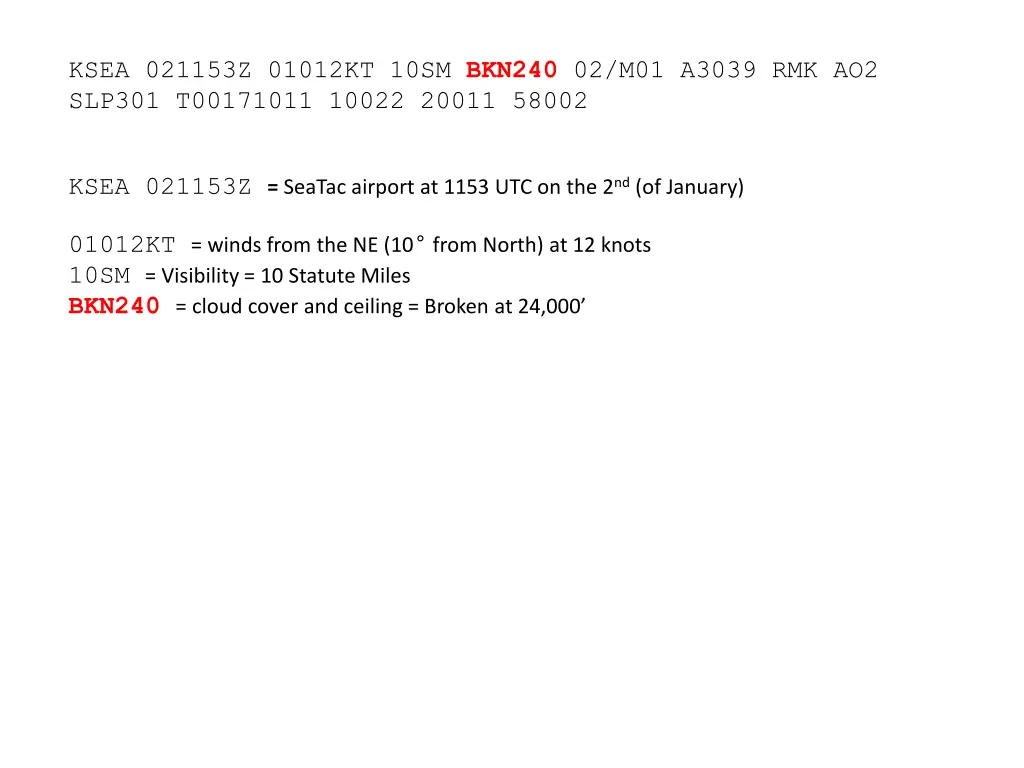 ksea 021153z 01012kt 10sm bkn240 02 m01 a3039 3