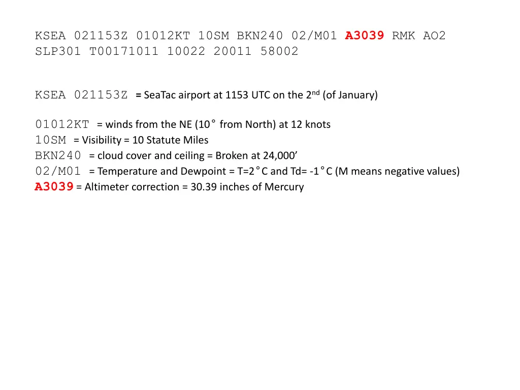 ksea 021153z 01012kt 10sm bkn240 02 m01 a3039 5