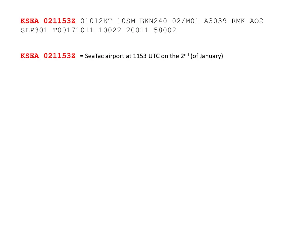 ksea 021153z 01012kt 10sm bkn240 02 m01 a3039