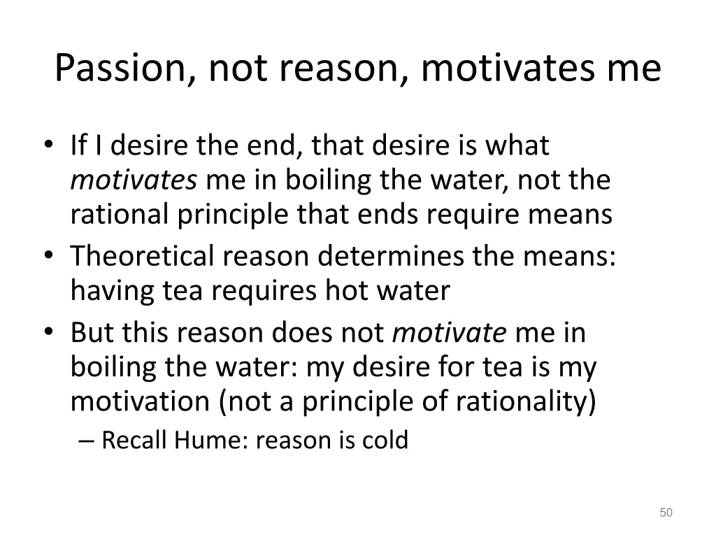 passion not reason motivates me