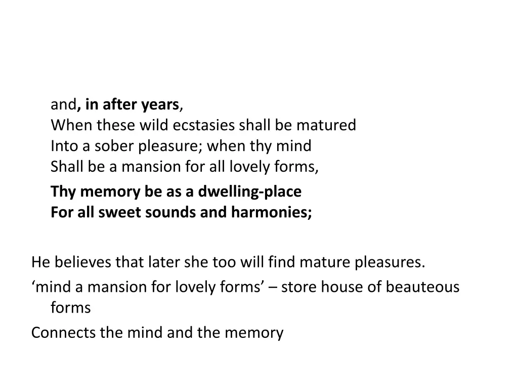 and in after years when these wild ecstasies
