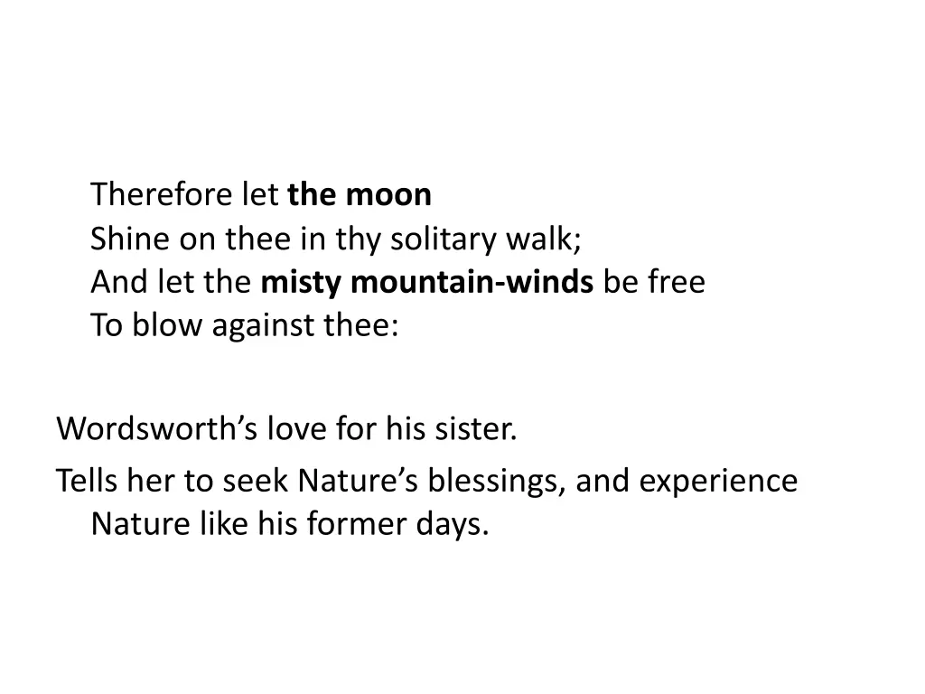 therefore let the moon shine on thee
