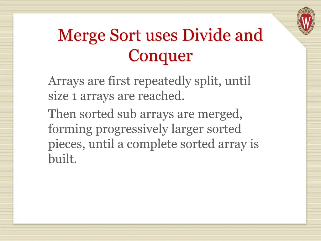 merge sort uses divide and conquer