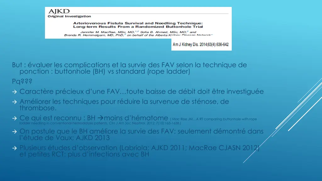 but valuer les complications et la survie