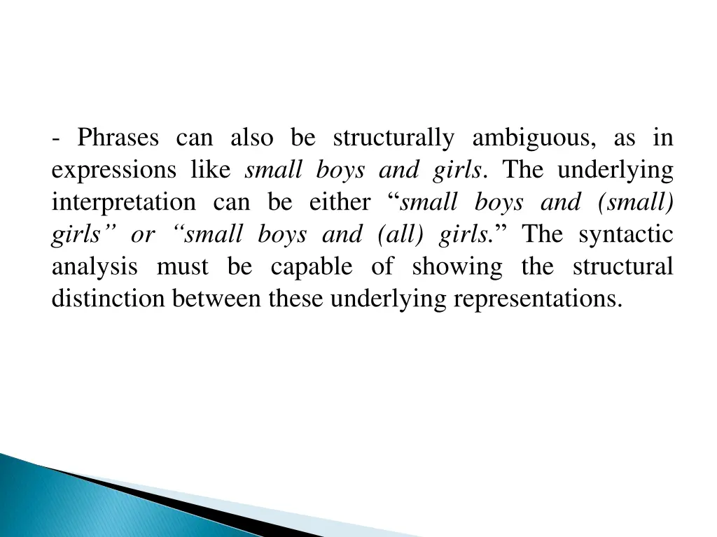 phrases can also be structurally ambiguous