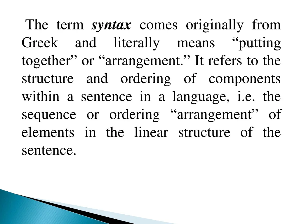 the term syntax comes originally from greek