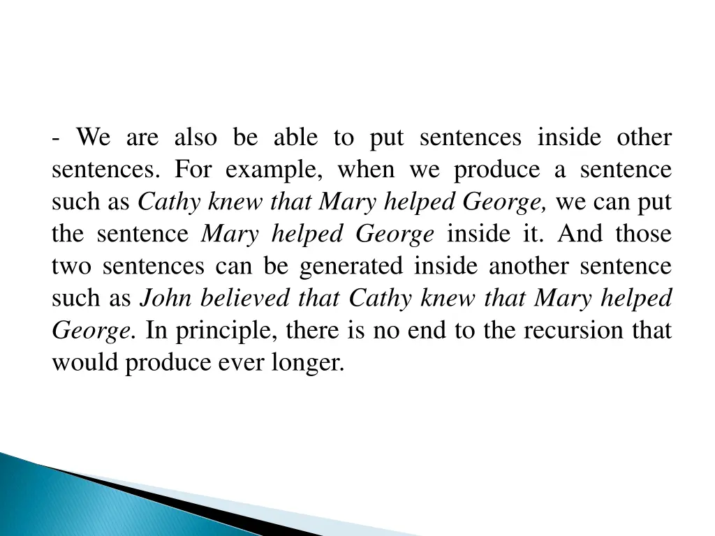 we are also be able to put sentences inside other