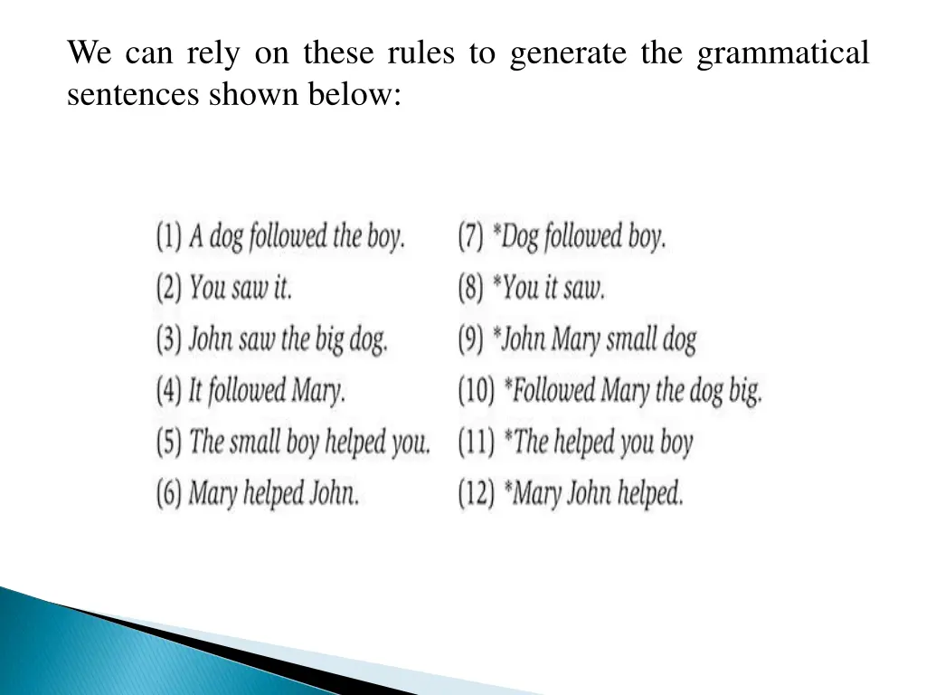 we can rely on these rules to generate