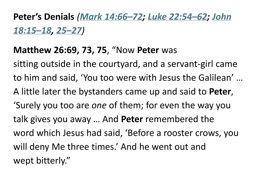 peter s denials mark 14 66 72 luke 22 54 62 john