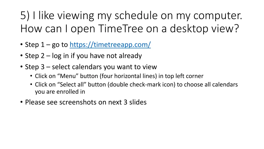 5 i like viewing my schedule on my computer