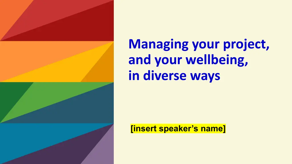 managing your project and your wellbeing