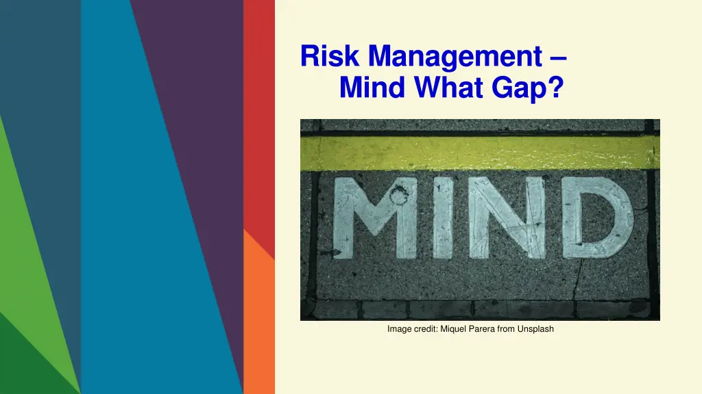 risk management mind what gap