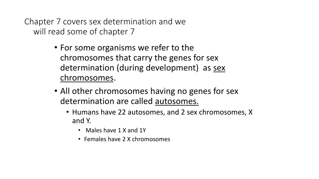 chapter 7 covers sex determination and we will