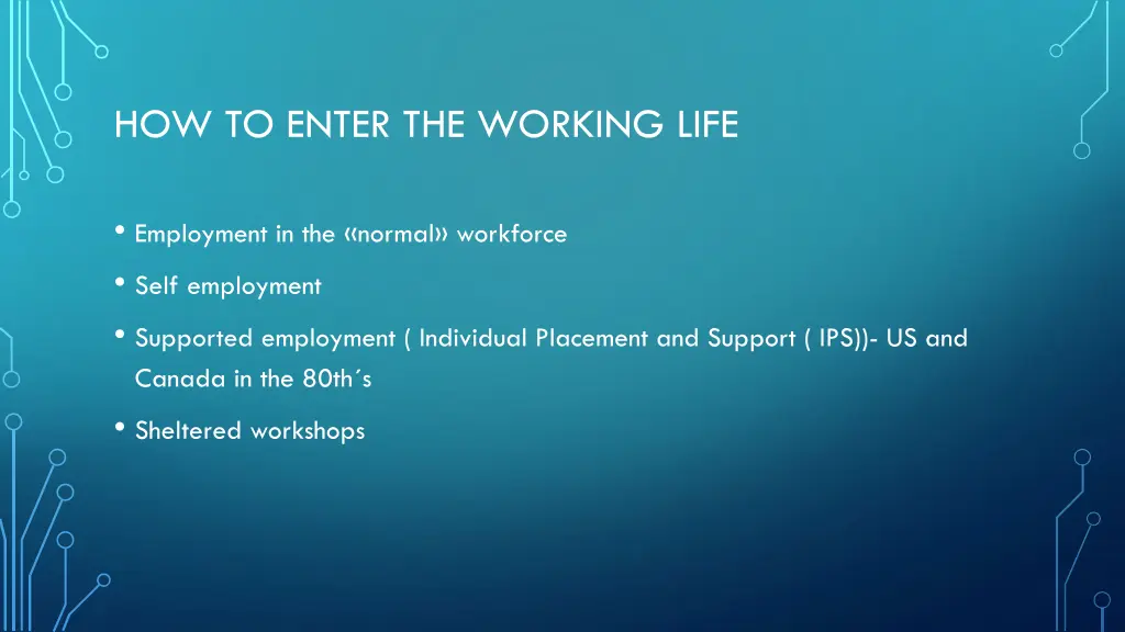 how to enter the working life