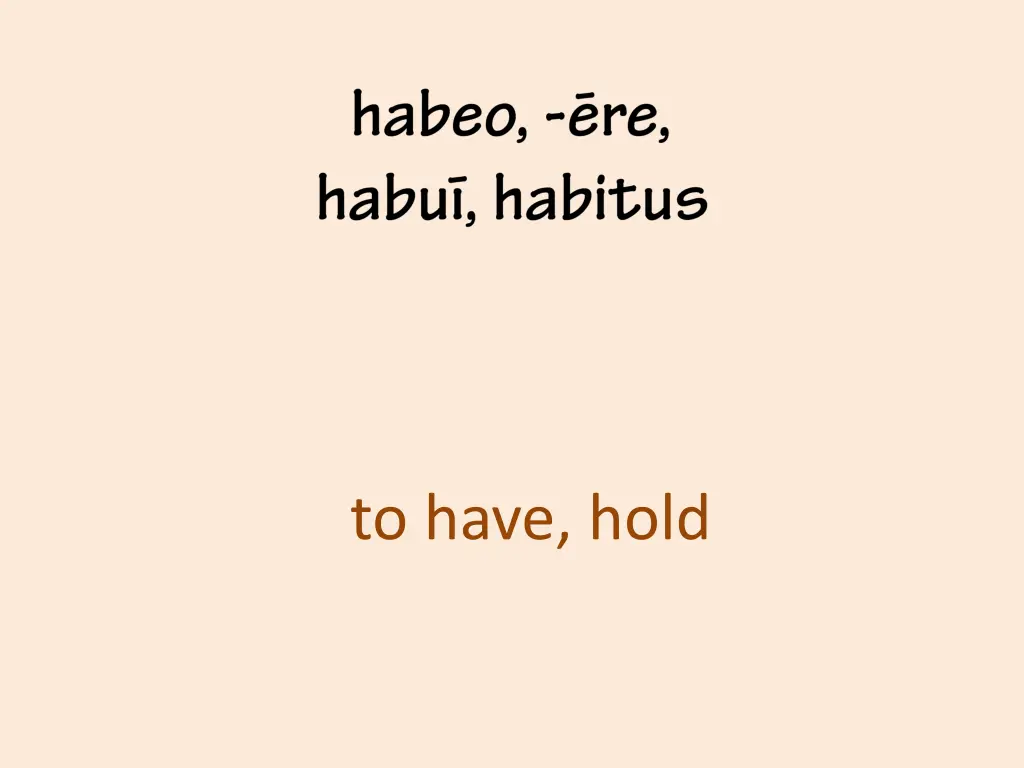 to have hold