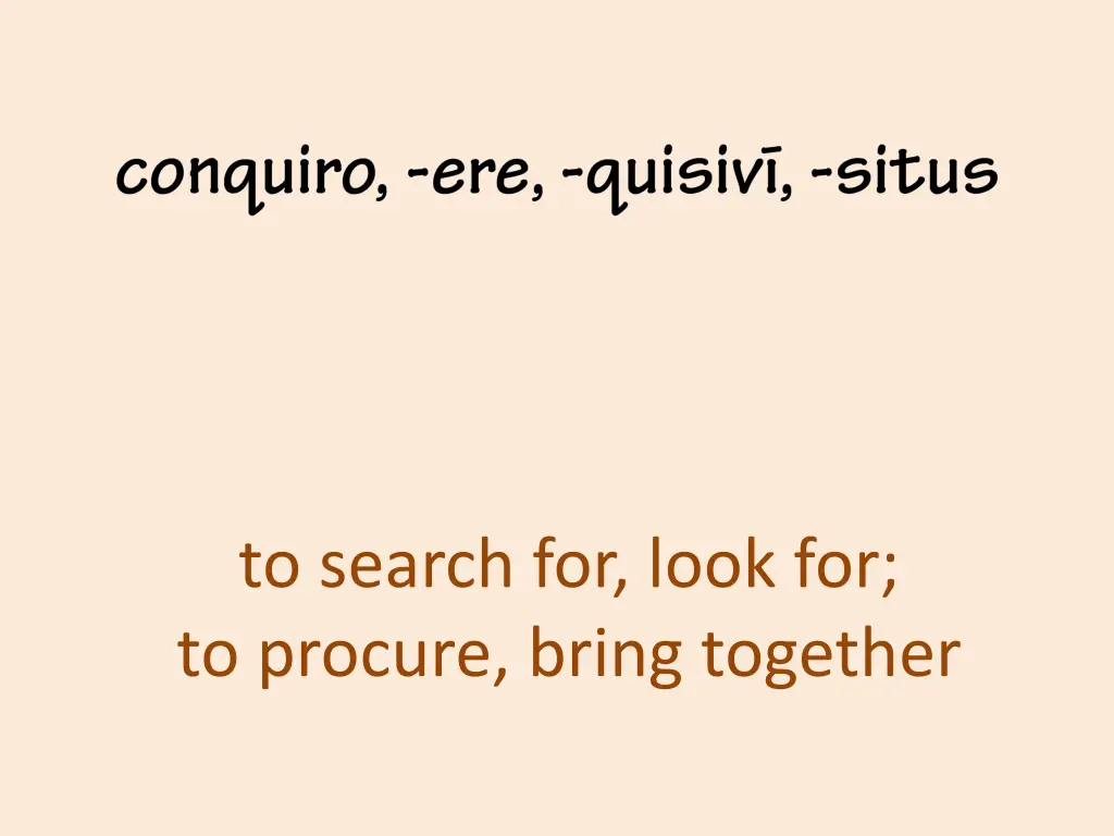 to search for look for to procure bring together