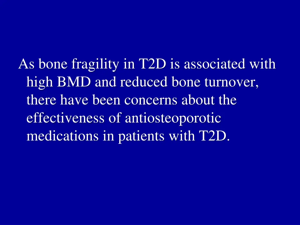 as bone fragility in t2d is associated with high