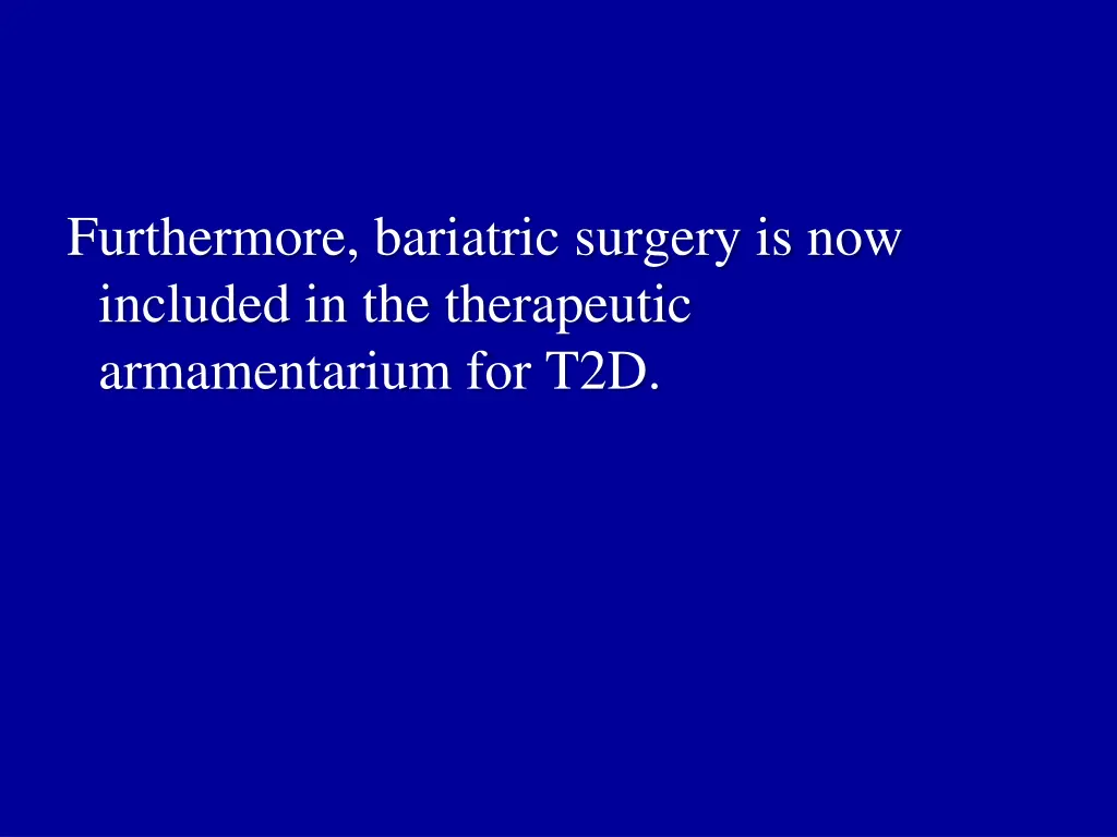furthermore bariatric surgery is now included