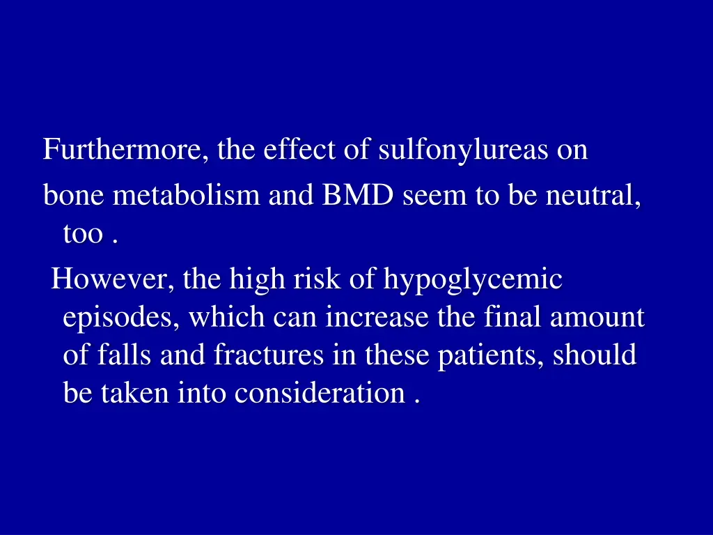 furthermore the effect of sulfonylureas on bone