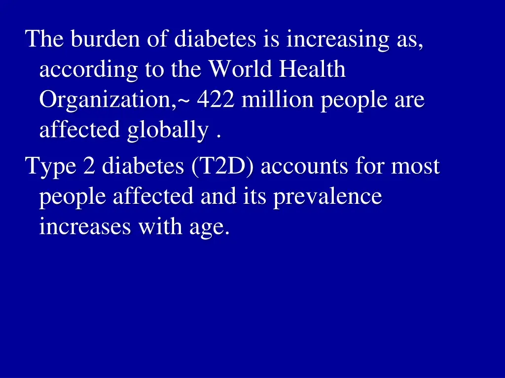 the burden of diabetes is increasing as according