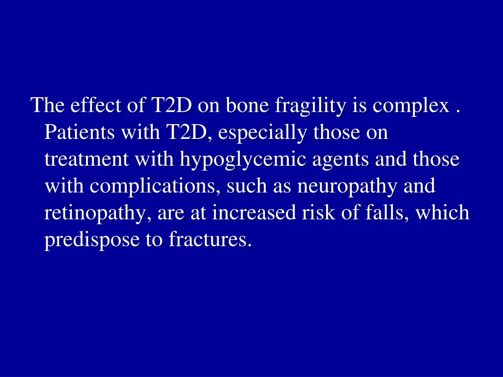 the effect of t2d on bone fragility is complex