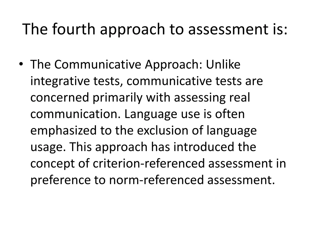 the fourth approach to assessment is