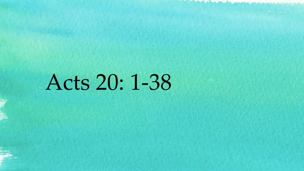 acts 20 1 38