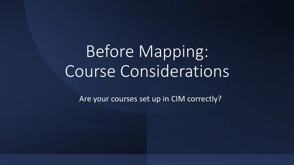 before mapping course considerations