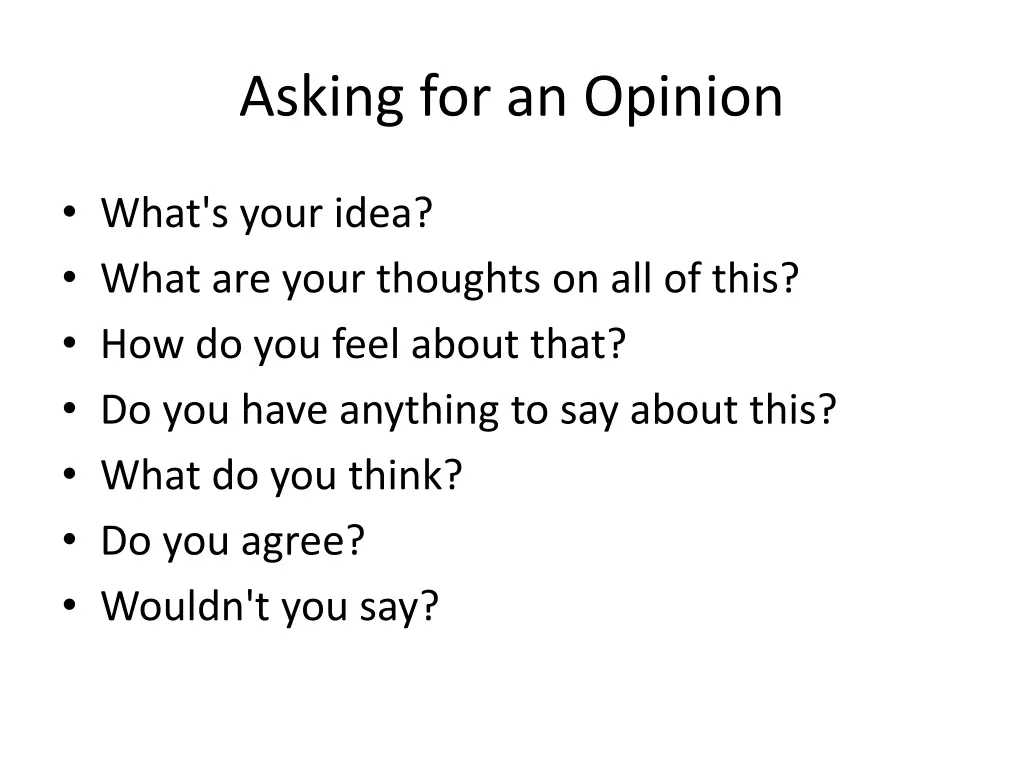 asking for an opinion