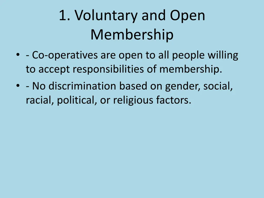 1 voluntary and open membership co operatives