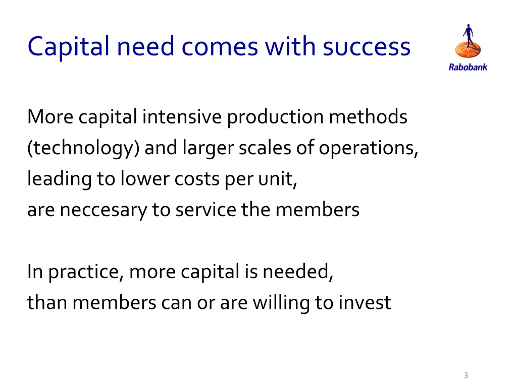 capital need comes with success