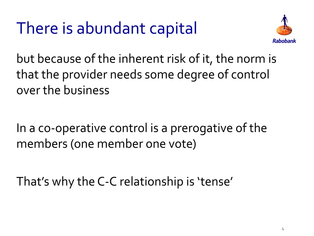 there is abundant capital
