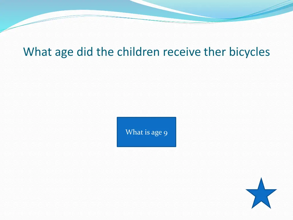 what age did the children receive ther bicycles