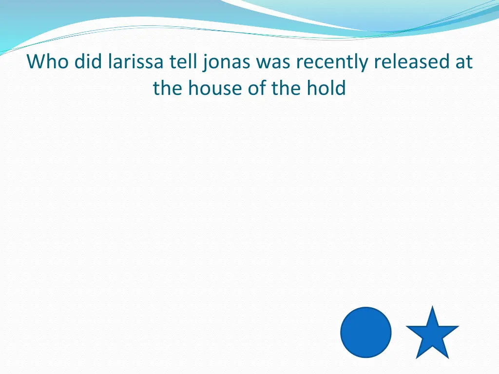 who did larissa tell jonas was recently released 1