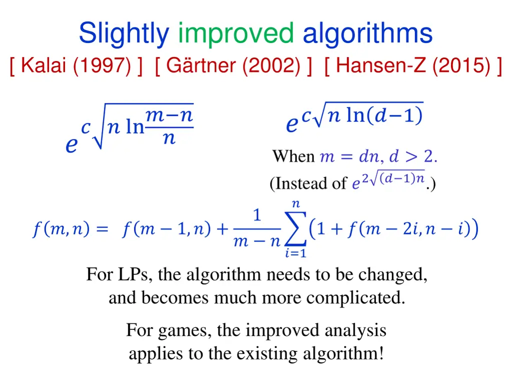slightly improved algorithms kalai 1997 g rtner