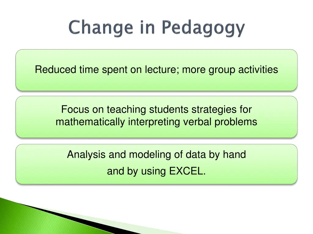 reduced time spent on lecture more group