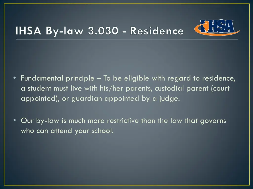 ihsa by law 3 030 residence