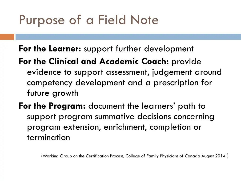 purpose of a field note