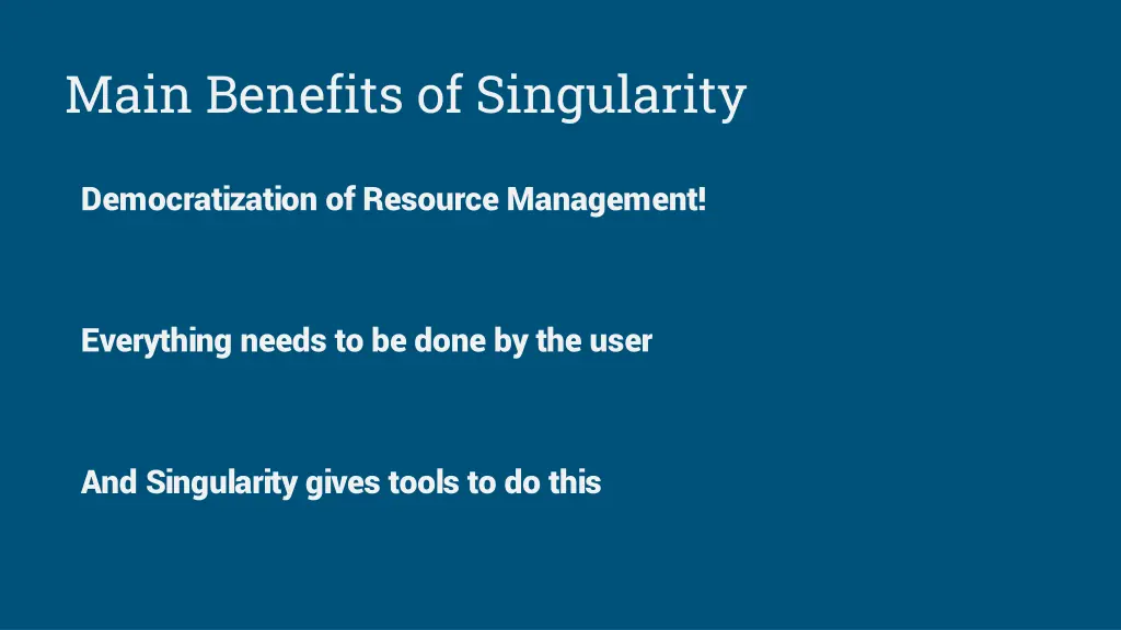 main benefits of singularity