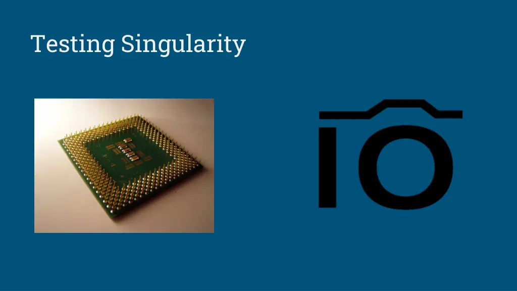 testing singularity