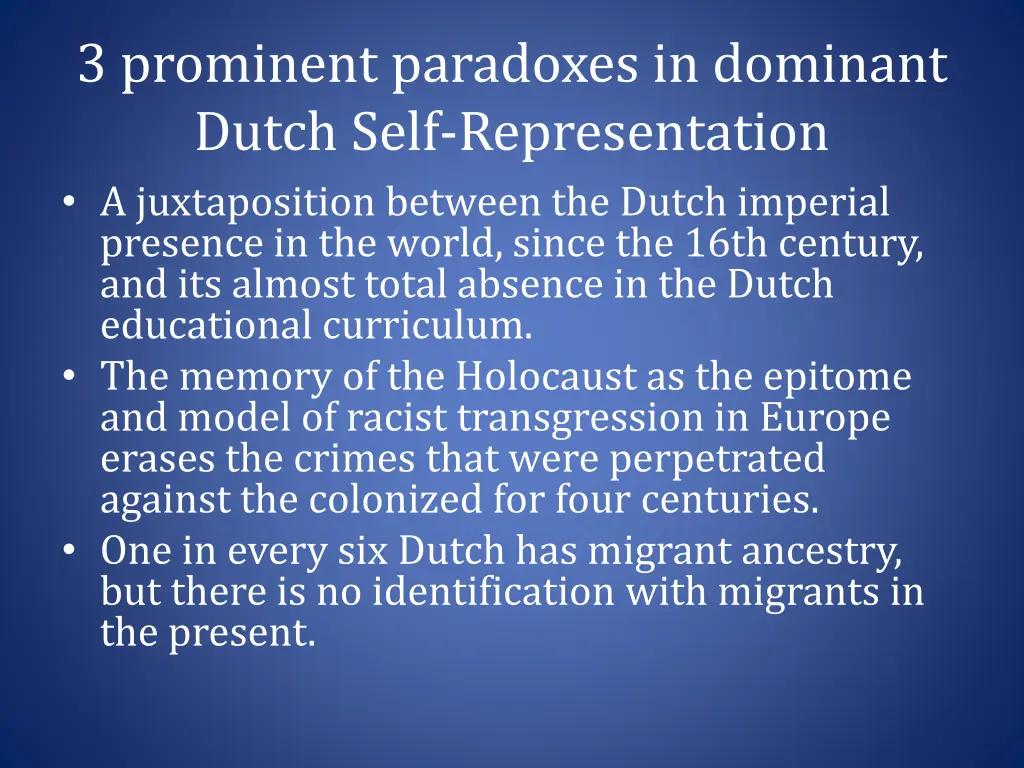 3 prominent paradoxes in dominant dutch self