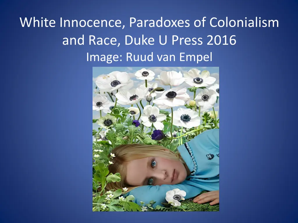 white innocence paradoxes of colonialism and race 1
