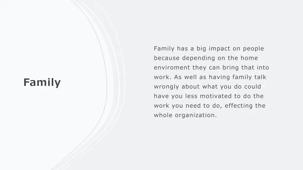 family has a big impact on people because