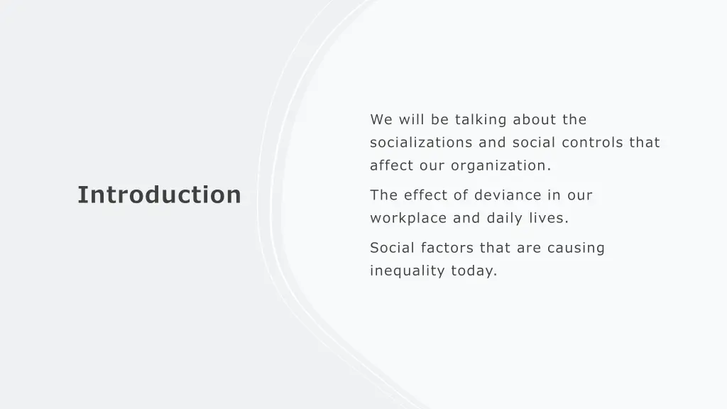 we will be talking about the socializations